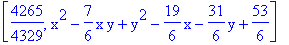 [4265/4329, x^2-7/6*x*y+y^2-19/6*x-31/6*y+53/6]